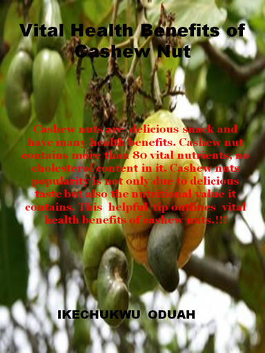 Vital Health Benefits of Cashew Nut Consumption