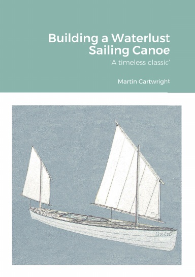 Building a Waterlust Sailing Canoe