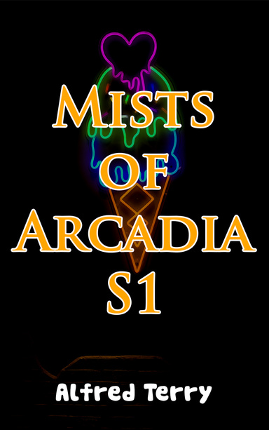 Mists of Arcadia S1