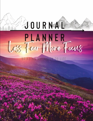 Less Fear More Focus Journal Planner