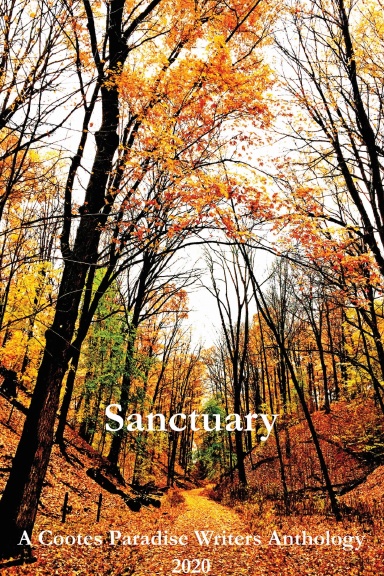 Sanctuary: A Cootes Paradise Writers Anthology