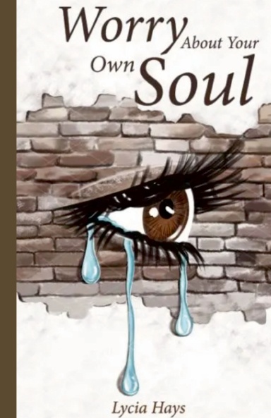 Worry about your own soul