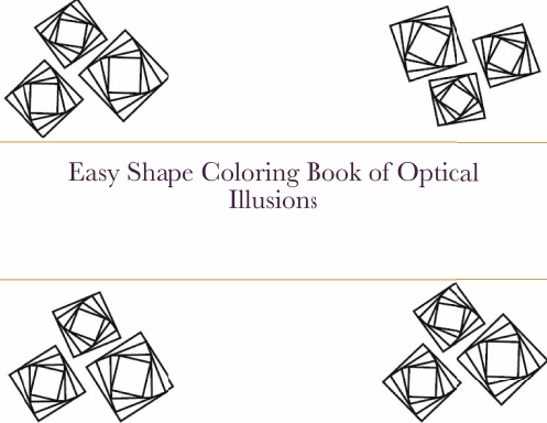 Easy Shape Coloring Book of Optical Illusions