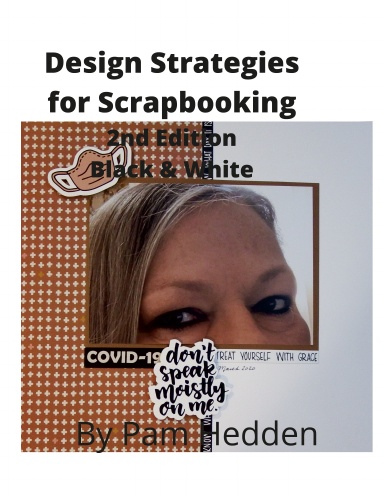 Design Strategies for Scrapbookers, Second Edition