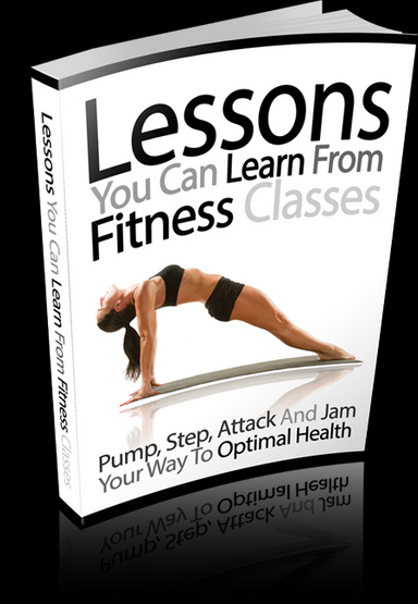 Lessons You Can Learn From Fitness Classes