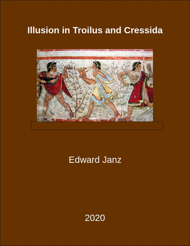 Illusion in Troilus and Cressida
