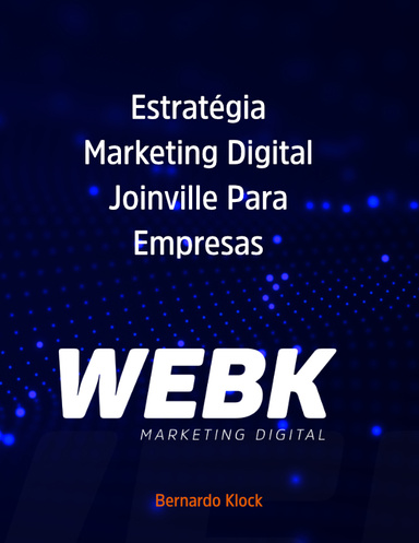 Estratégias de Marketing Digital Joinville Para SEO de Empresas de Todos os Segmentos