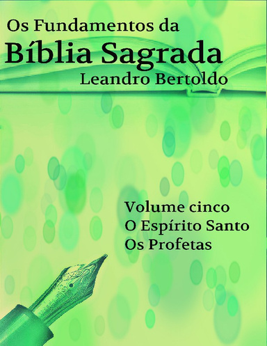 Os Fundamentos da Bíblia Sagrada - Volume 5