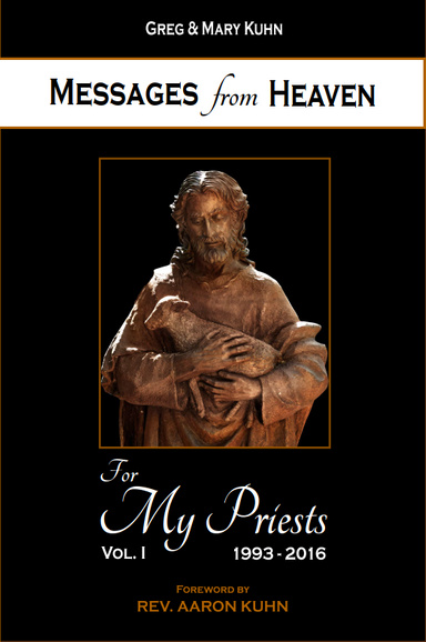 Messages from Heaven: For My Priests, Vol. I, 1993-2016