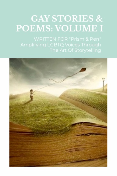 GAY STORIES & POETRY Written for Prism & Pen