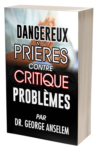 DANGEREUX PRIÈRES CONTRE CRITIQUE PROBLÈMES