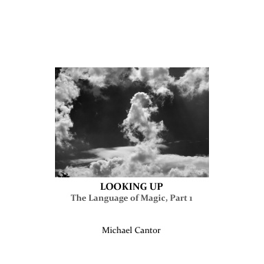 Looking Up: The Language of Magic, Part 1