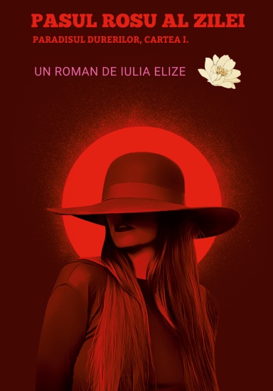 Iulia Elize - Pasul roșu al zilei (roman)