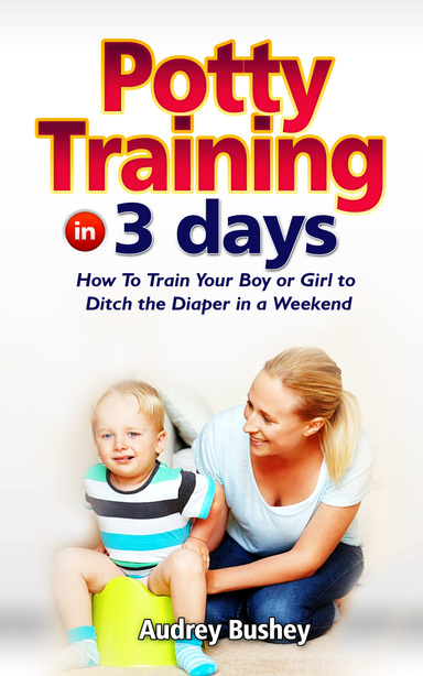 Potty Training In  3 Days