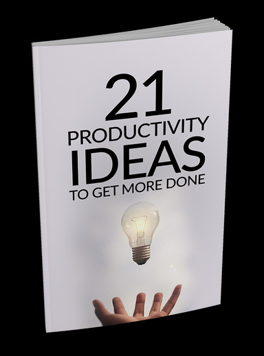 21 Productivity Ideas to Get More Done