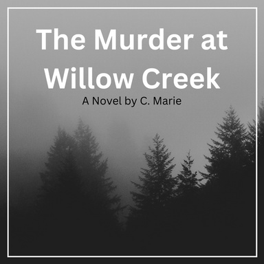 The Murder at Willow Creek