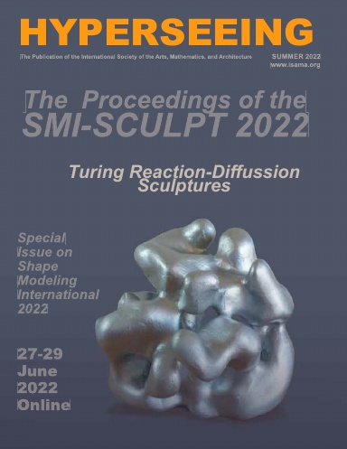 Hyperseeing: Proceedings of Shape Creation Using Layouts, Programs, & Technology (SCULPT) 2022