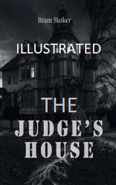 The Judge's House Illustrated
