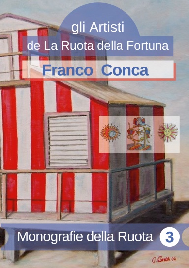 MONOGRAFIE DELLA RUOTA N°3: FRANCO CONCA (2°ed.)