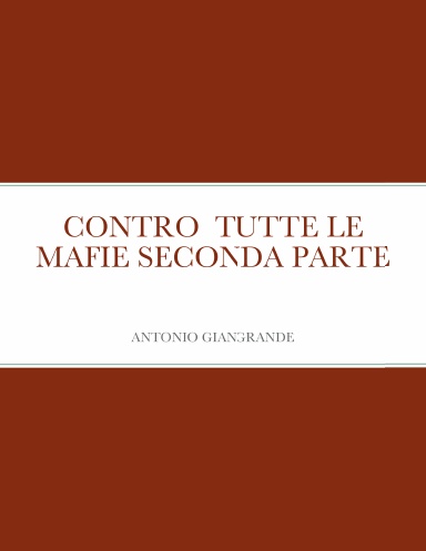 CONTRO TUTTE LE MAFIE SECONDA PARTE