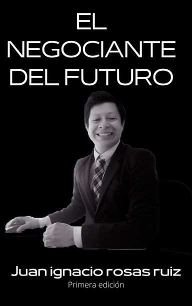 EL NEGOCIANTE DEL FUTURO