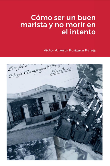 Cómo ser un buen marista y no morir en el intento