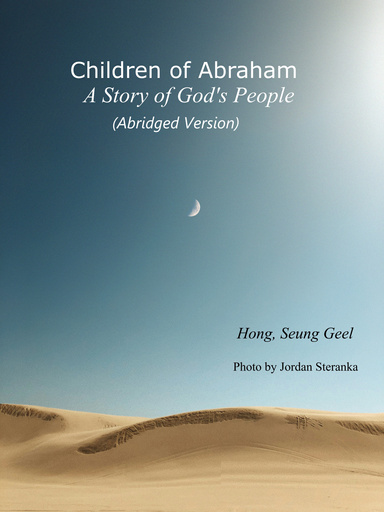 Children of Abraham:  A Story of God’s People (Abridged Version)