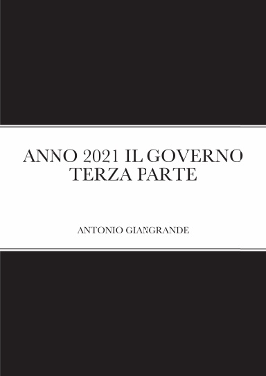 ANNO 2021 IL GOVERNO TERZA PARTE