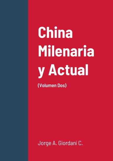 China Milenaria y Actual (Volumen Dos)