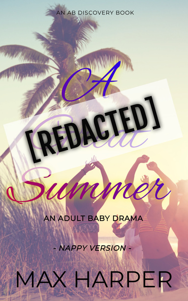 A [REDACTED] Summer - Nappy Version