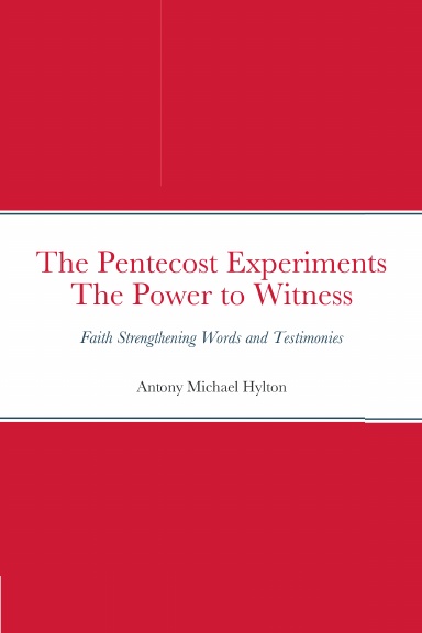 The Pentecost Experiments The Power to Witness