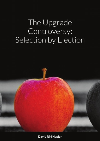 The Upgrade Controversy: Selection by Election