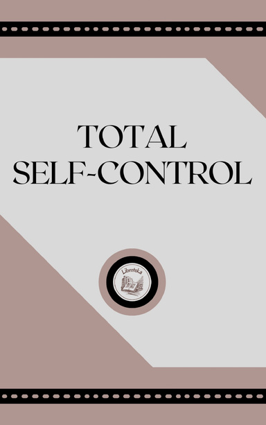 TOTAL SELF-CONTROL