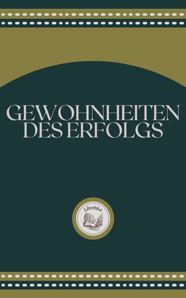 GEWOHNHEITEN DES ERFOLGS