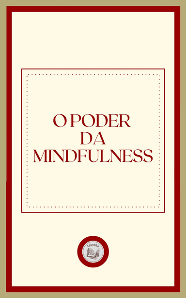 O PODER DA MINDFULNESS