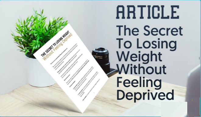 The Secret to Losing Weight Without Feeling Deprived