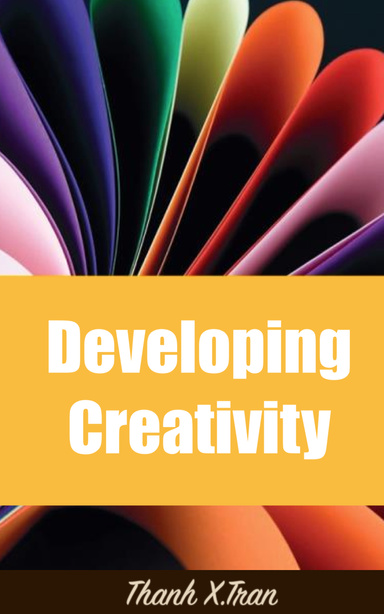 DEVELOPING CREATIVITY