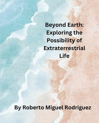 Beyond Earth: Exploring the Possibility of Extraterrestrial Life