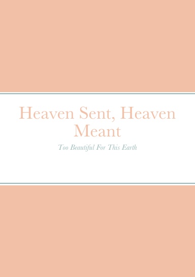 Heaven Sent, Heaven Meant