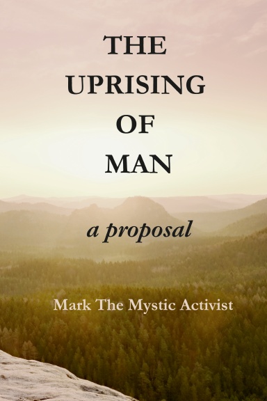 The Uprising of Man