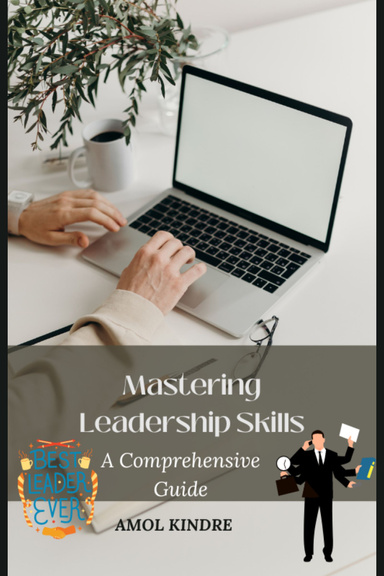 Mastering Leadership Skills