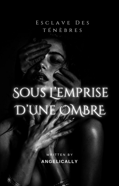 Sous L’Emprise D’Une Ombre