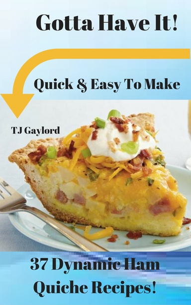 37 Dynamic Ham Quiche Recipes