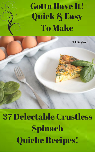 37 Delectable Crustless Spinach Recipes