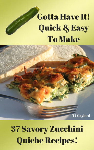 37 Savory Zucchini Quiche Recipes