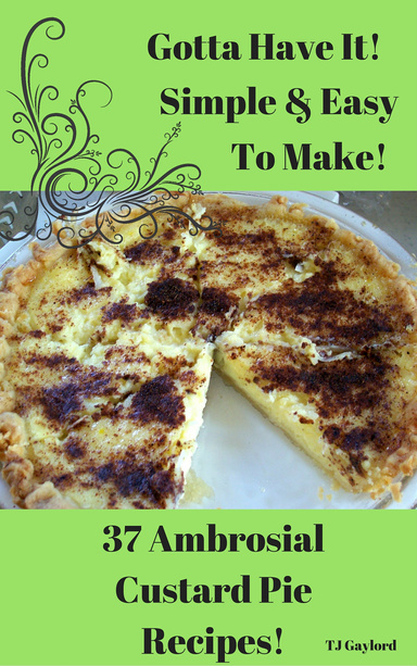 37 Ambrosial Custard Pie Recipes