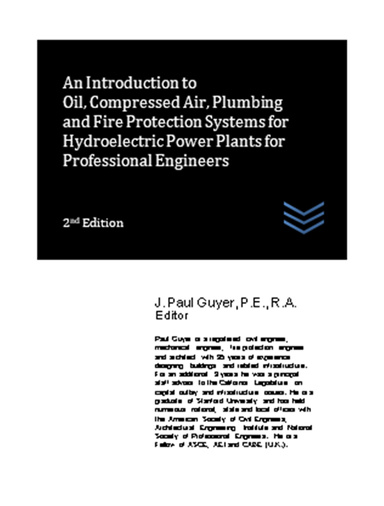 An Introduction to Oil, Compressed Air, Plumbing and Fire Protection Systems for Hydroelectric Power Plants for  Professional Engineers