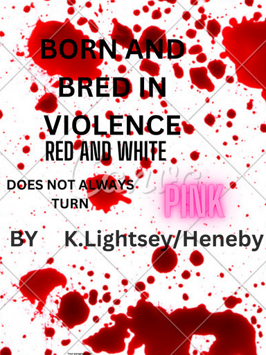 Born and Bred in violence