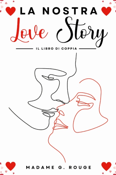 La Nostra Love Story: Il libro di coppia