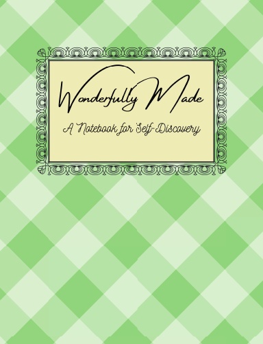 Wonderfully Made: A Notebook for Self-Discovery